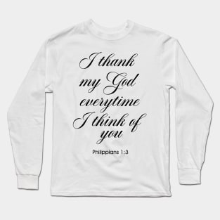 I Thank My God Everytime I Think Of You Long Sleeve T-Shirt